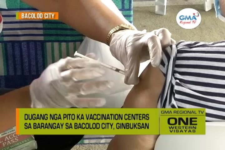One Western Visayas Pito Ka Vaccination Centers Sa Barangay Sa Bacolod