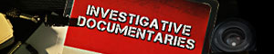 Investigative Documentaries