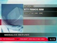 Interview with ERC exec director Francis Juan on Meralco refund