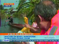 <b>QTV:</b> Doctors on boats respond to calamity victims in Tarlac