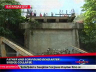  QTV:  Father, son found dead after bridge collapsed in Batangas