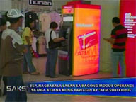  Saksi:  BSP warns ATM users: card-switch is new modus operandi