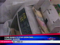  QTV:  Some banks to stay open this holiday season