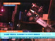 <b> QTV: </b> Dump truck hits a foot bridge in Quezon City