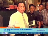  QTV:   Bureau of Customs seize P50M worth of smuggled goods