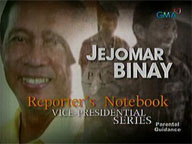  Reporter's Notebook:  Jejomar Binay