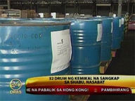  24oras:  Authorities seize 32 drums of shabu ingredient