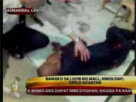 24oras: 3 hurt in bank robbery inside Cavite mall