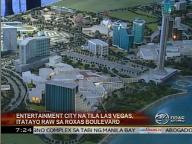 Entertainment city like Las Vegas to rise on Roxas Boulevard