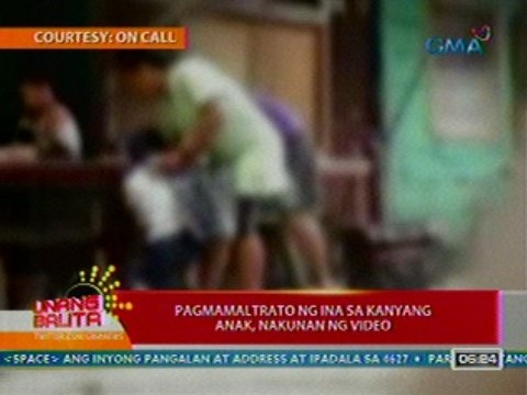 Pagmamaltrato ng ina sa kanyang anak, nakunan ng video | Unang Balita