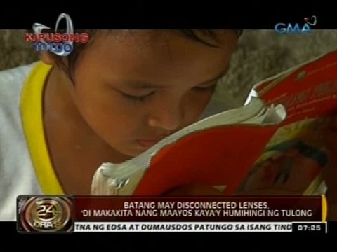 24 Oras: Batang may disconnected lenses, 'di makakita nang maayos kaya