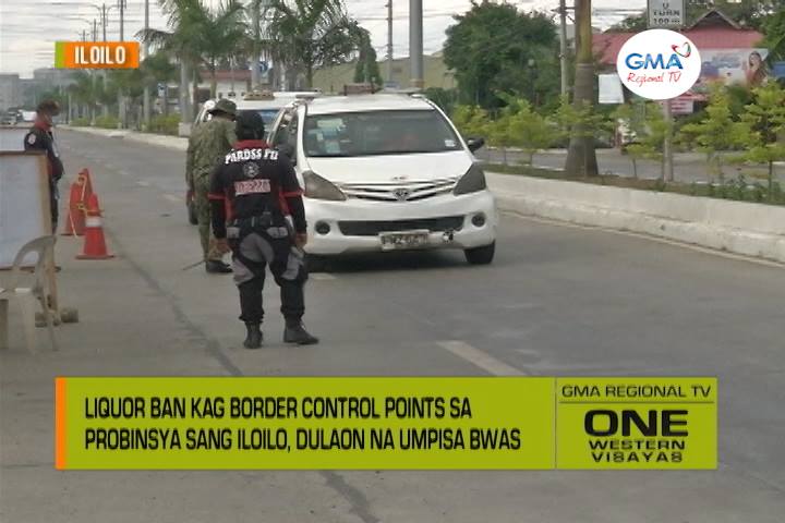 One Western Visayas: Liquor Ban kag Border Control Points sa Iloilo ...