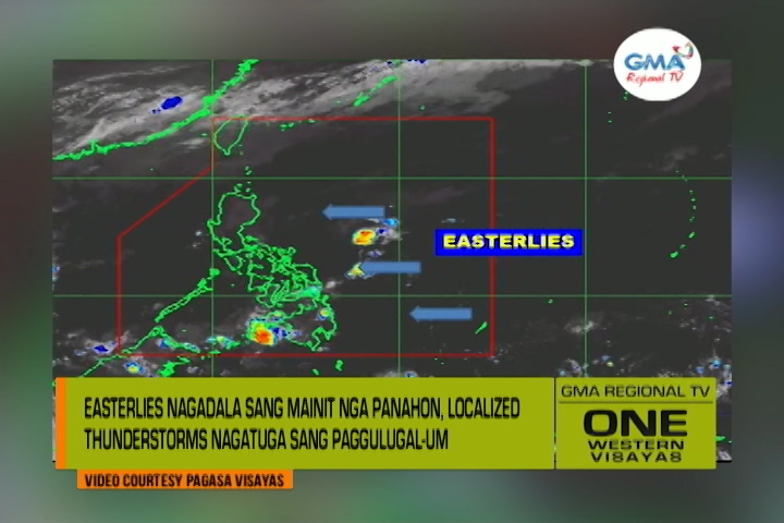 One Western Visayas: Easterlies Nagadala sang Mainit nga Panahon sa Rehiyon