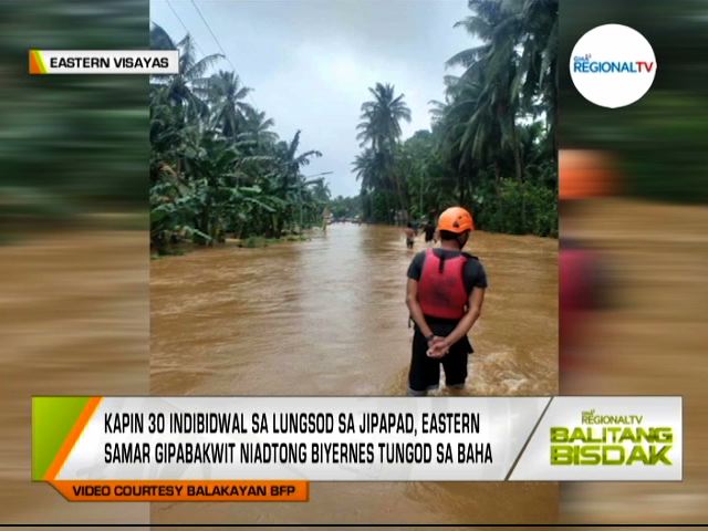 Balitang Bisdak: Mga Pagbaha sa Eastern Samar