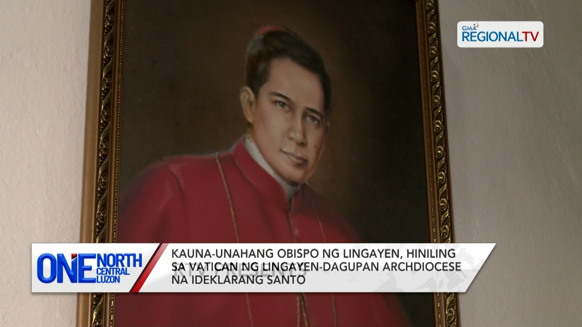 Kauna-unahang obispo ng Lingayen, hiniling sa Vatican na ideklarang santo | One North Central Luzon