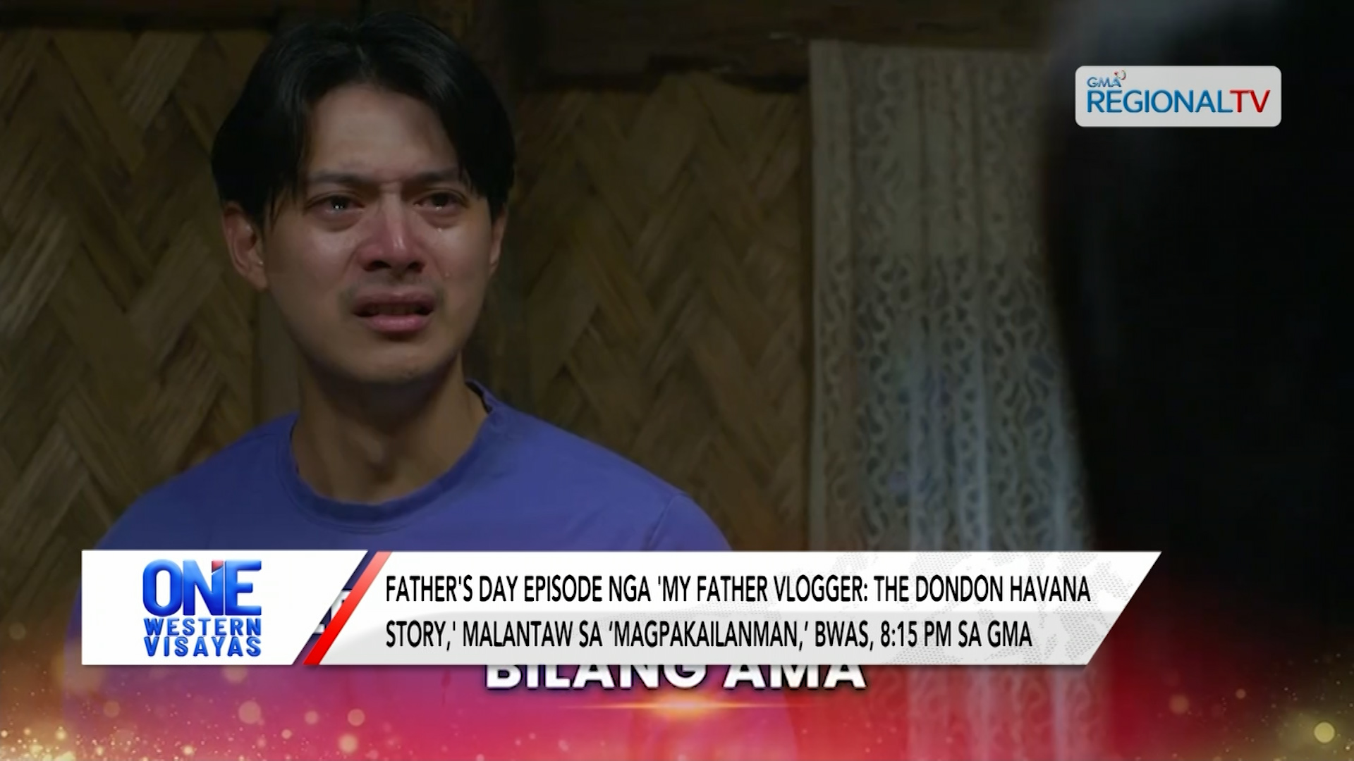 Father's day episode nga 'My Father Vlogger: The Dondon Havana Story' | One Western Visayas