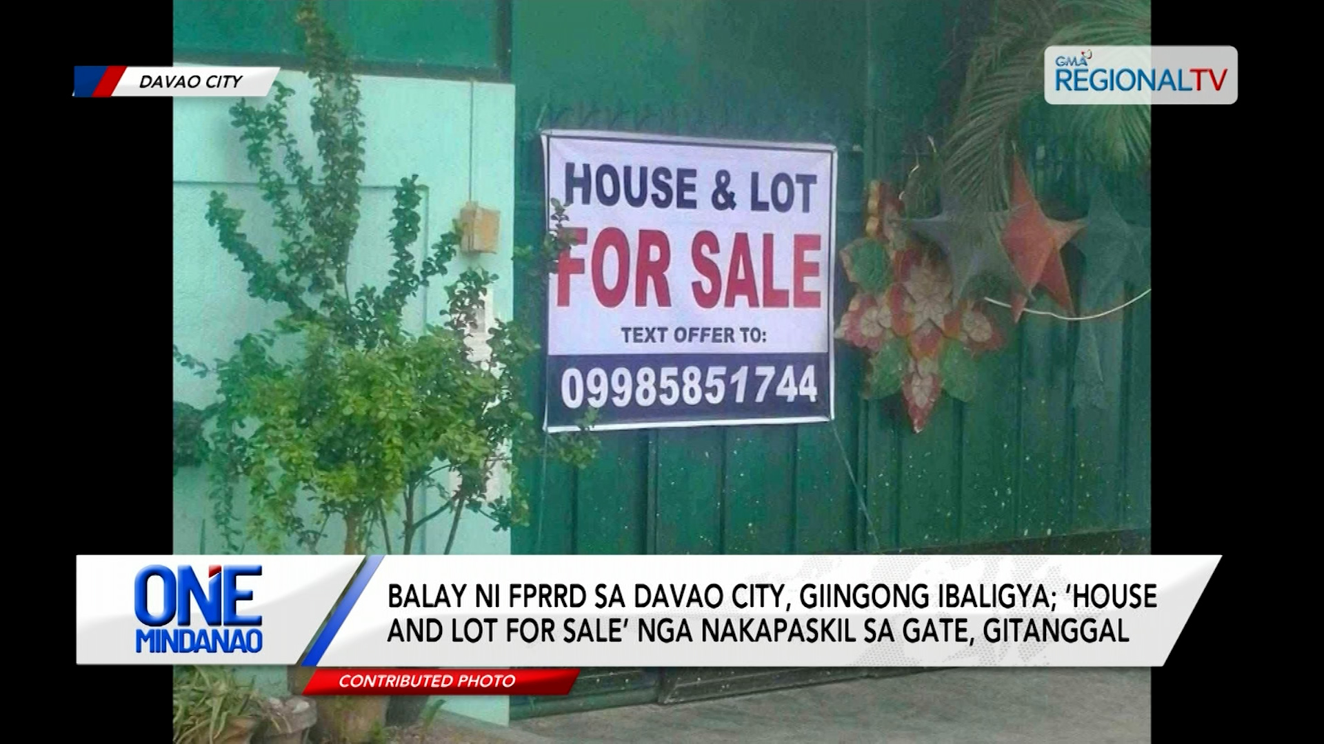 Balay ni FPRRD sa Davao City; ‘house and lot for sale’ nakapaskil, gitanggal