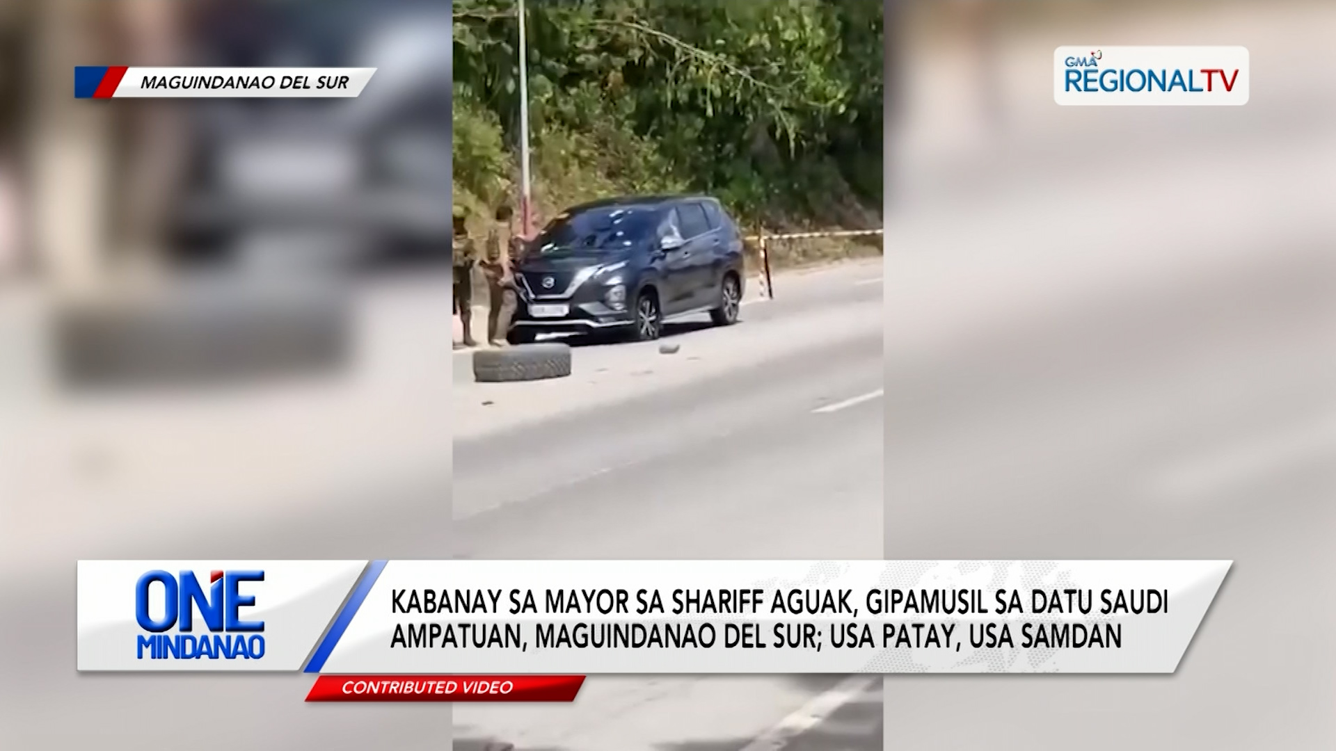 Kabanay sa mayor sa Shariff Aguak, gipamusil sa Maguindanao del Sur | One Mindanao