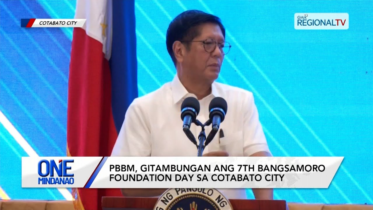 PBBM, gitambungan ang 7th Bangsamoro Foundation Day | One Mindanao