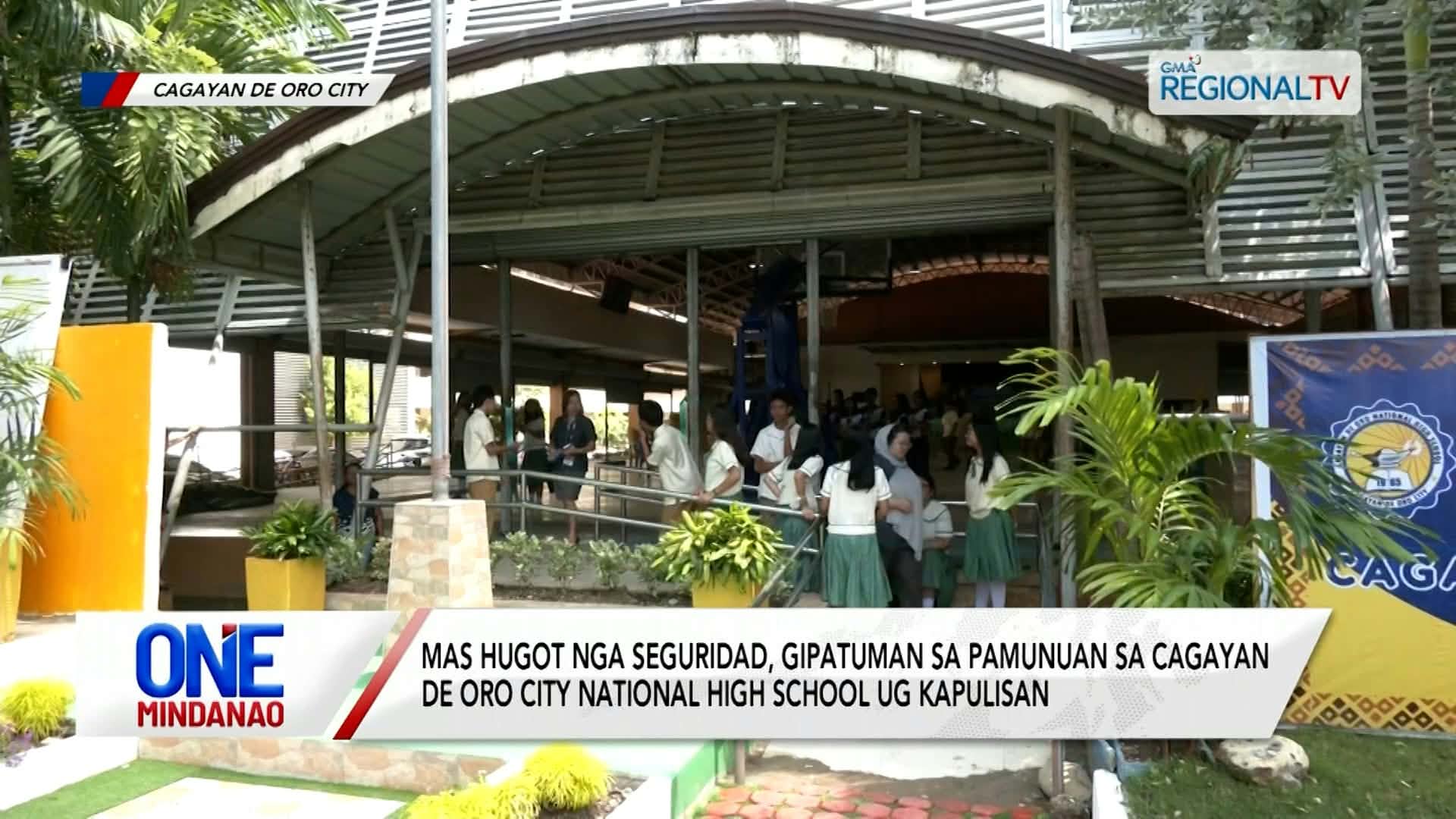 Hugot nga seguridad, gipatuman sa Cagayan De Oro City NHS I One Mindanao