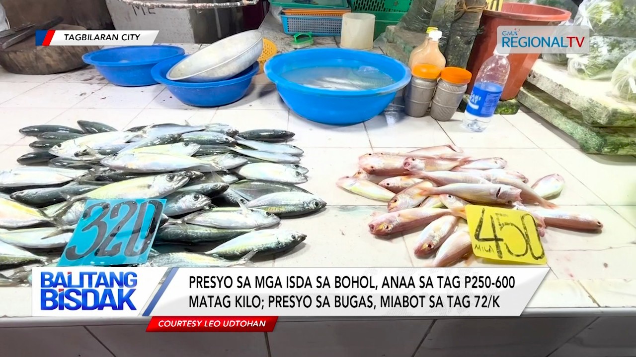 Presyo sa mga Isda ug Bugas sa Bohol, Nisaka | Balitang Bisdak