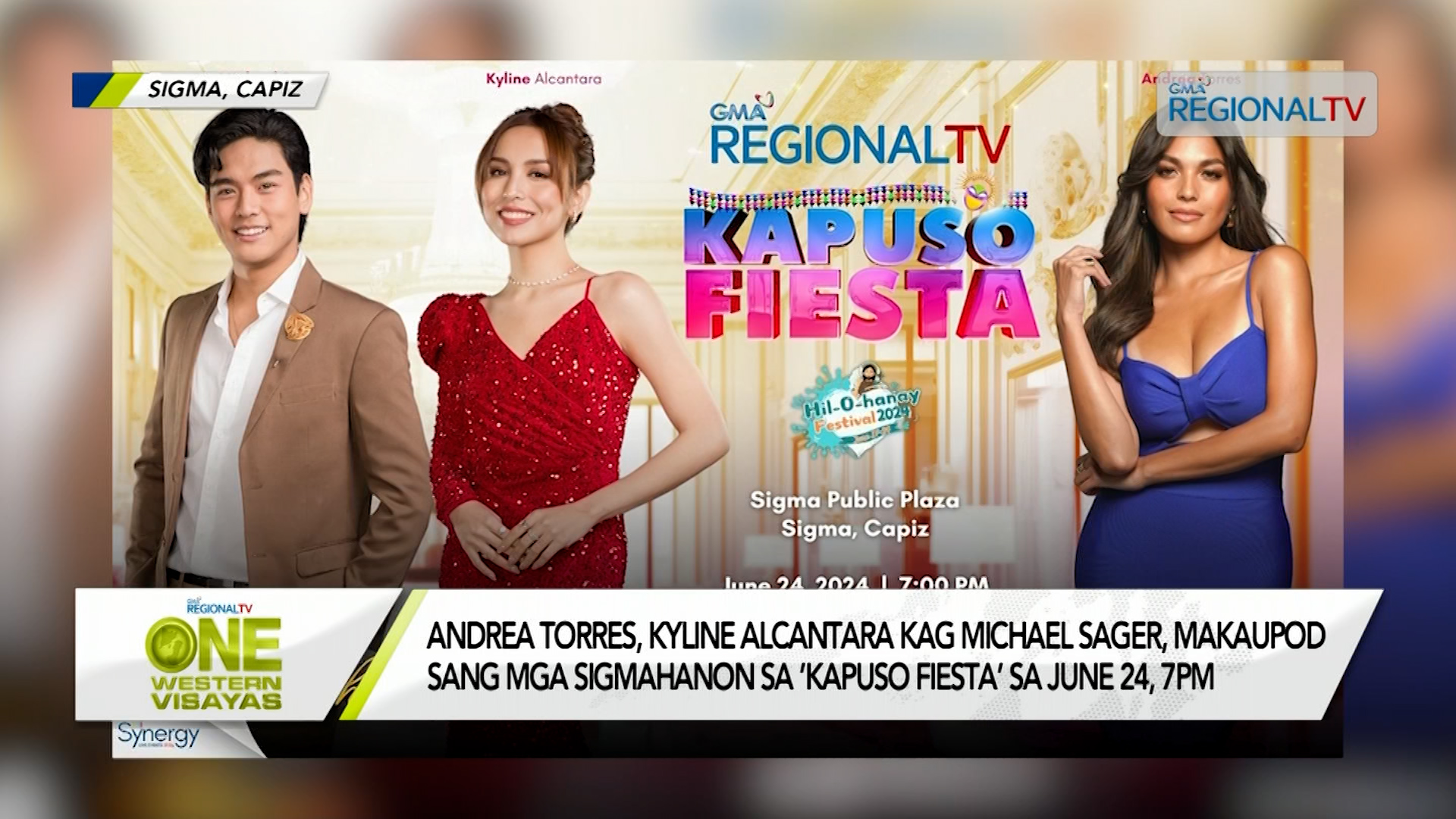 ’Kapuso Fiesta’ sa Hil-o-hanay Festival 2024 sa Sigma, Capiz sa June 24, 7pm