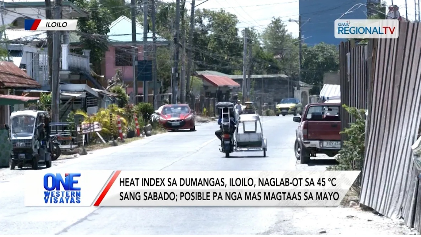 Heat index sa Dumangas, Iloilo, naglab-ot sa 45°C sang Sabado | One Western Visayas