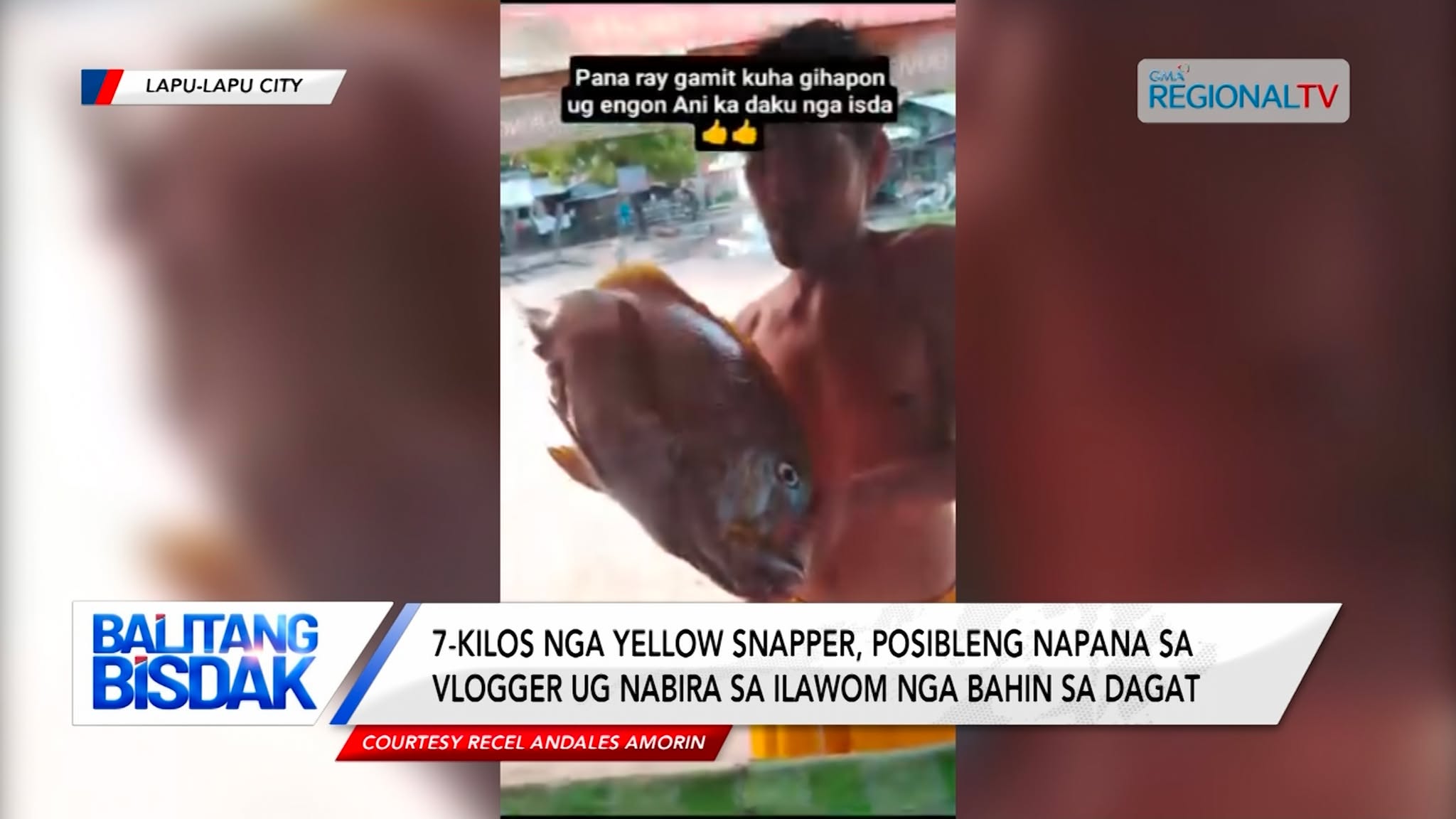 37-anyos nga vlogger, posibleng nabira sa yellow snapper