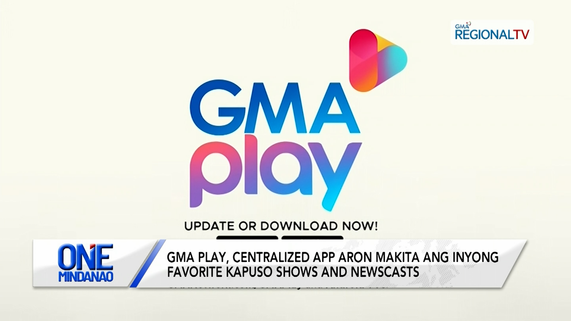 GMA Play, available na | One Mindanao