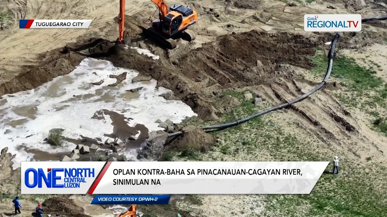 Oplan Kontra-Baha sa Pinacanauan-Cagayan River, sinimulan na | One North Central Luzon