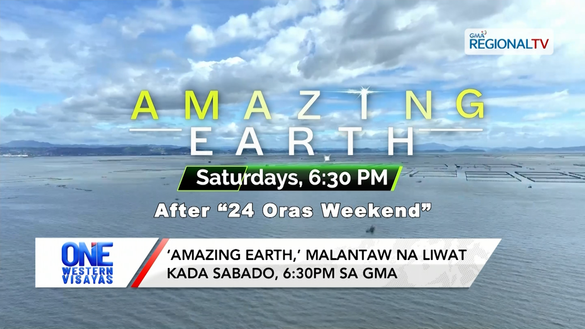 ‘Amazing Earth,’ malantaw na liwat kada Sabado, 6:30pm sa GMA | One Western Visayas
