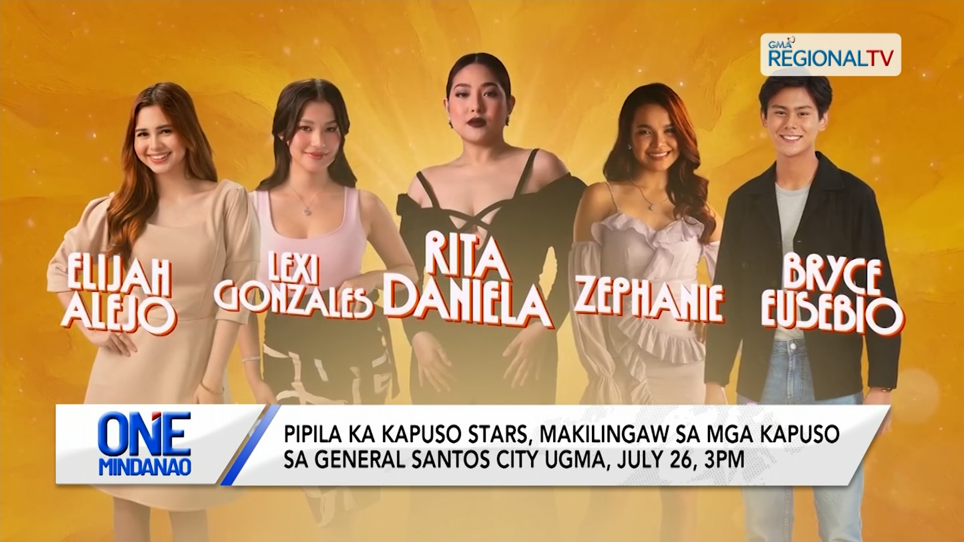 Pipila ka Kapuso stars, makilingaw sa taga General Santos City ugma, July 26, 3PM | One Mindanao