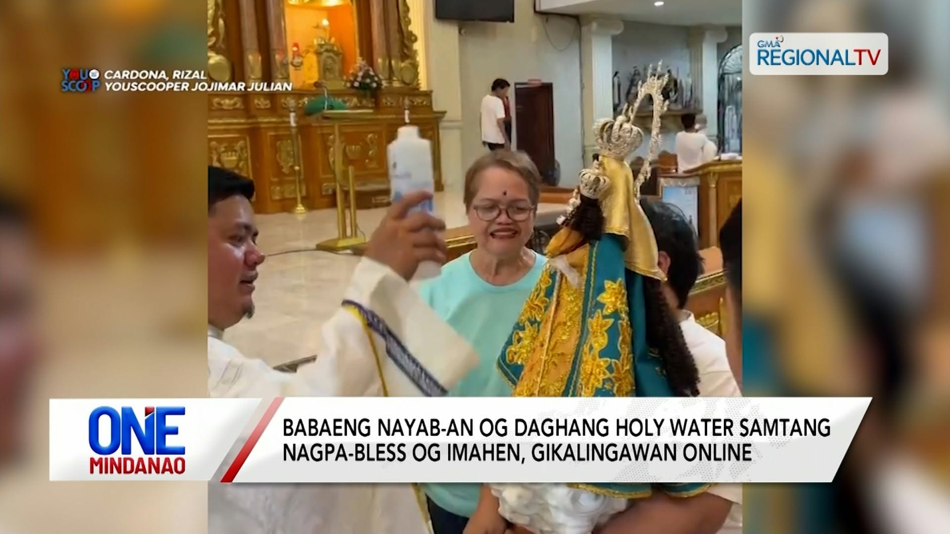 Babaeng nayab-an og daghang holy water samtang nagpa-bless og imahen I One Mindanao