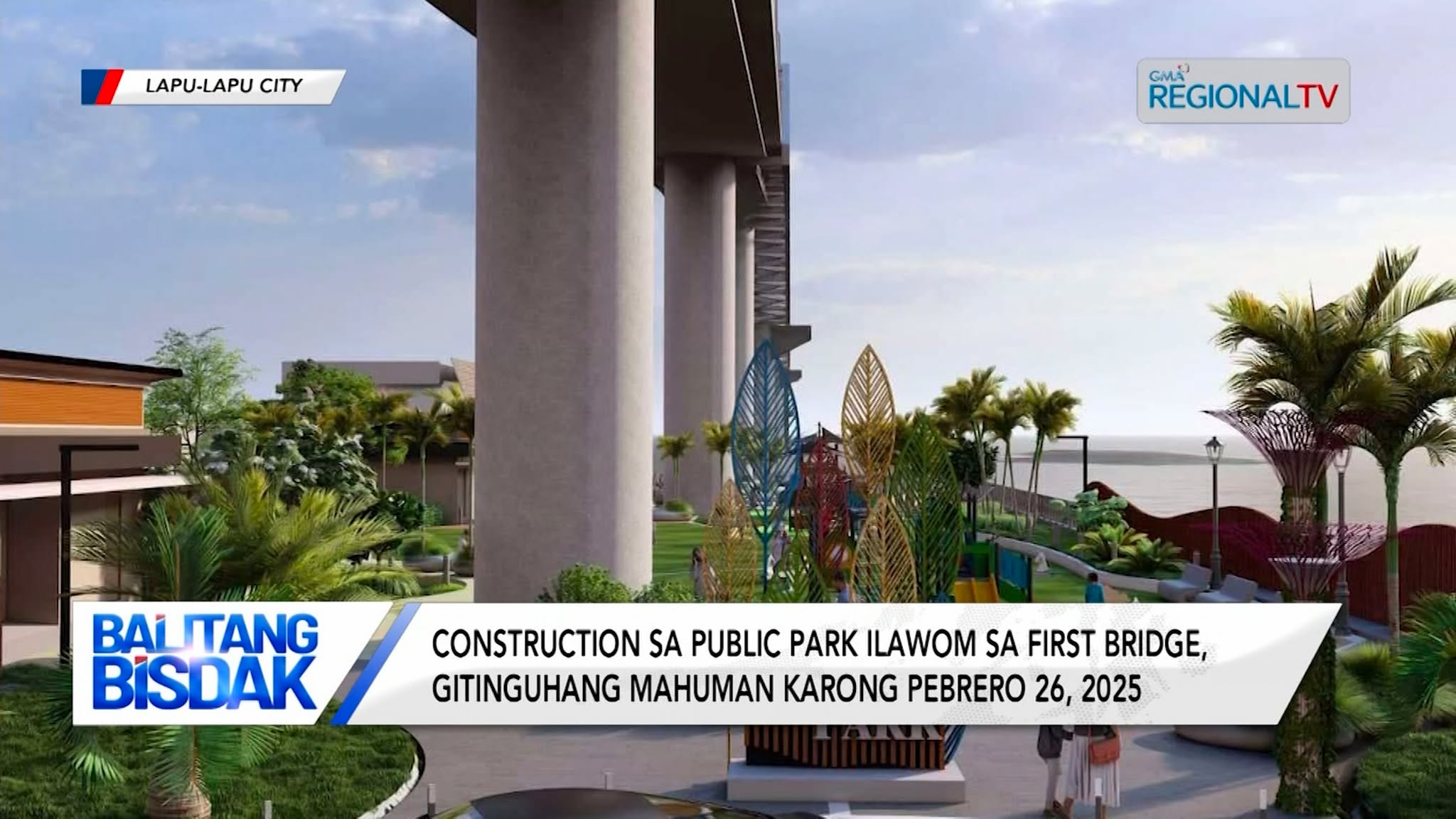 Construction sa public park ilawm sa first bridge, gitinguhang mahuman sa Feb. 26