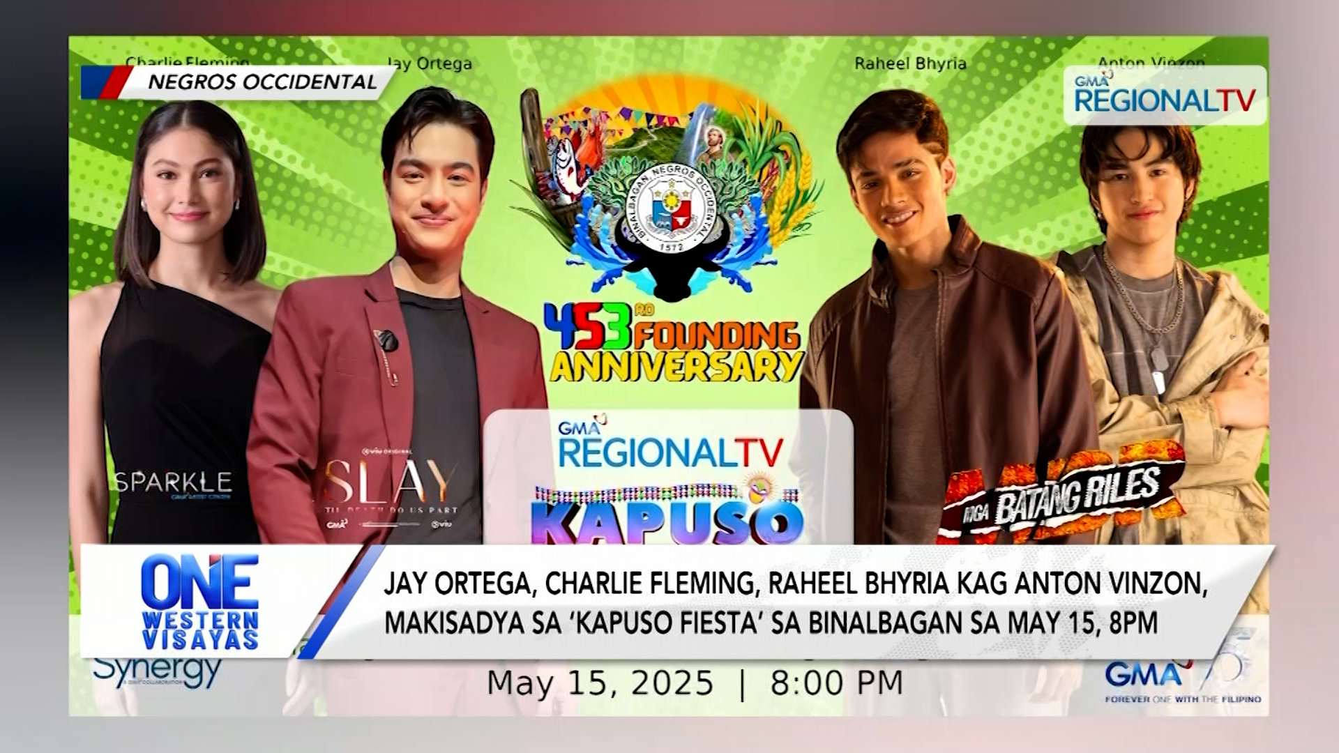 Makisadya sa ‘Kapuso Fiesta’ sa Binalbagan sa May 15, 8pm
