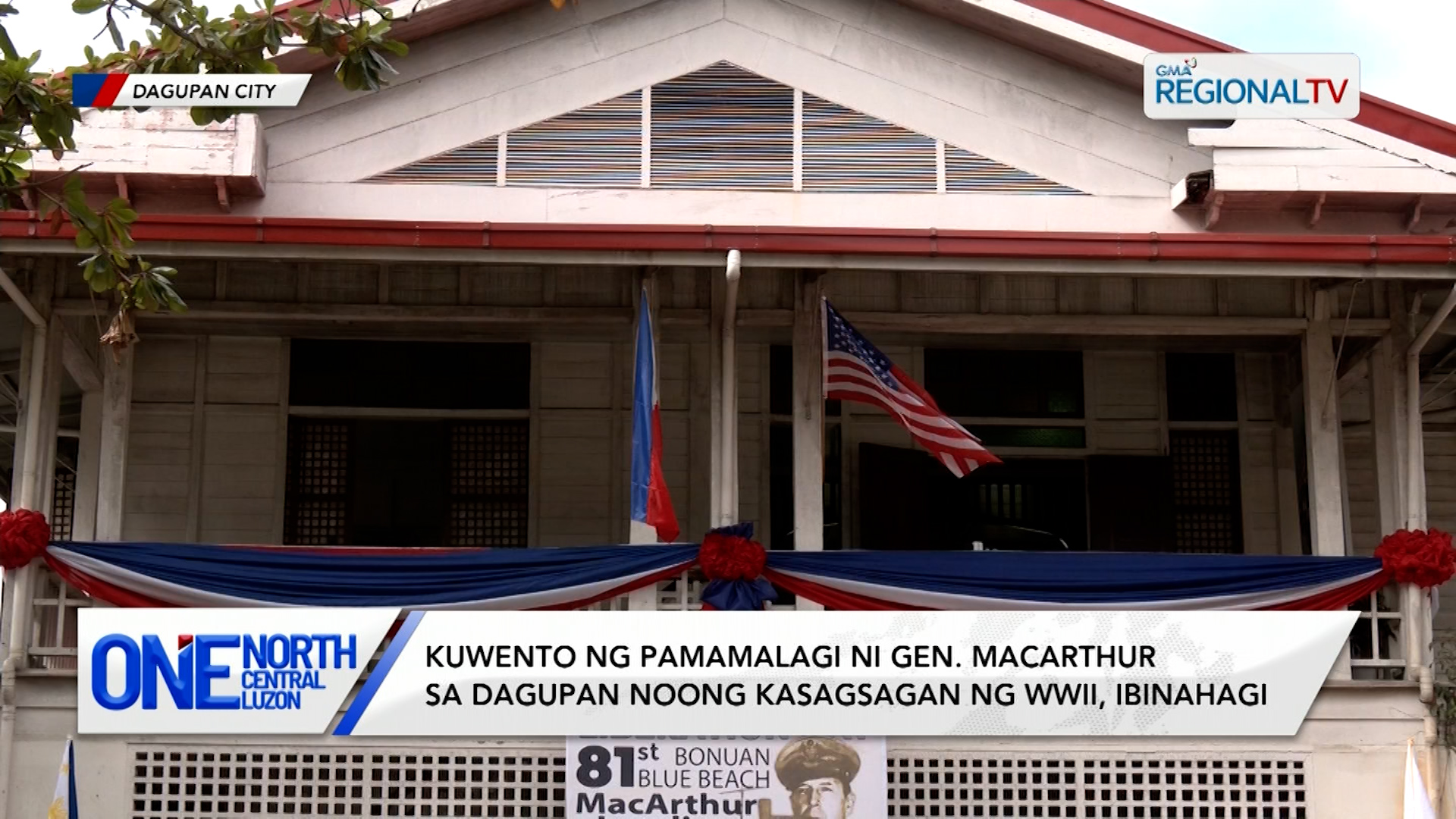 Kuwento ng pamamalagi ni Gen. Macarthur sa Dagupan, alamin | One North Central Luzon