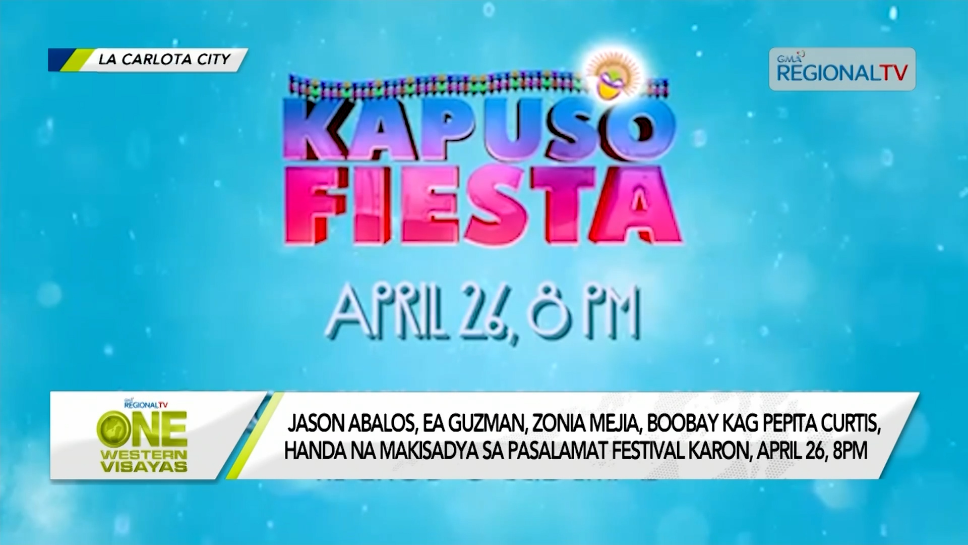 Kapuso Fiesta sa Pasalamat Festival karon, April 26, 8pm