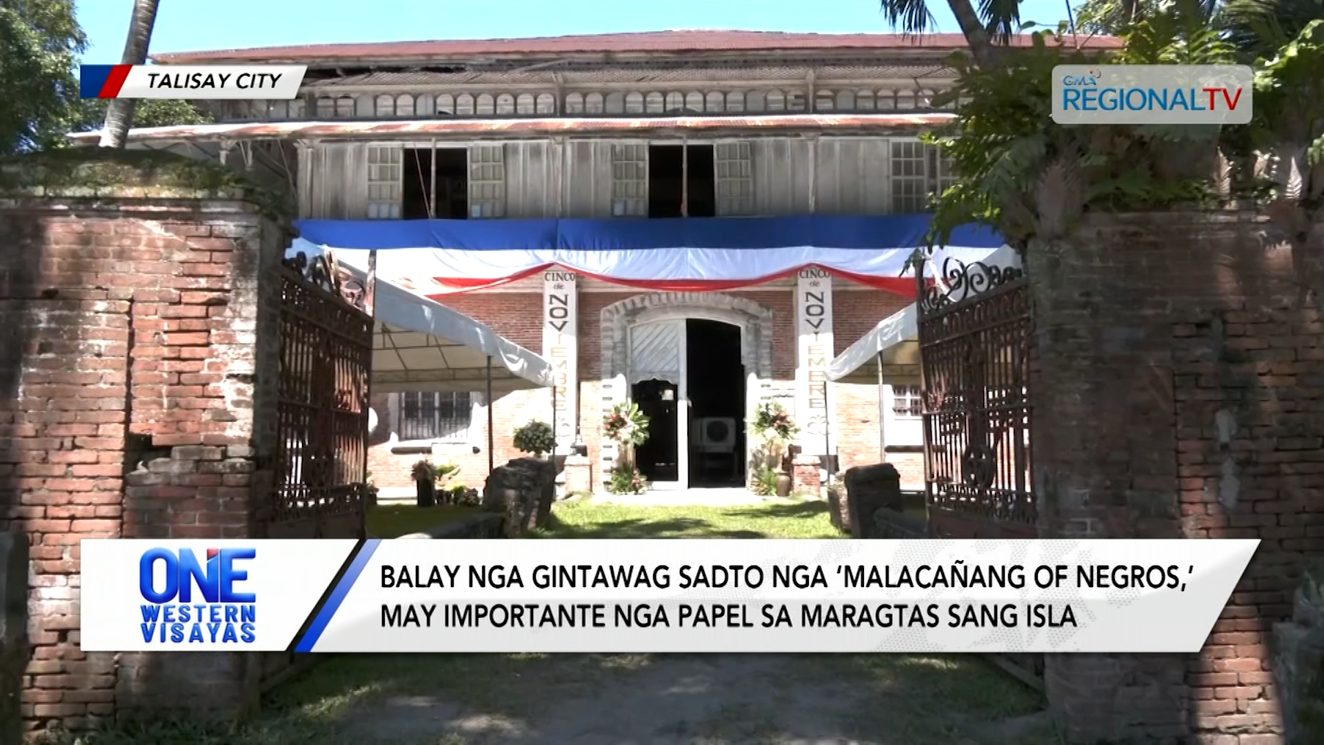 Balay nga gintawag sadto nga ‘Malacañang of Negros'