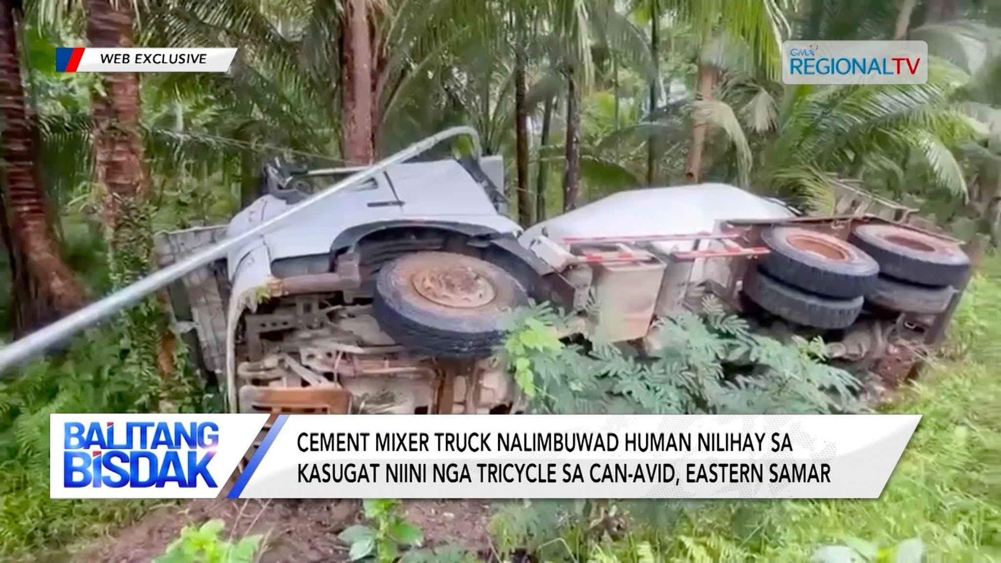 Cement Mixer Truck, Nalimbuwad sa Dalan sa Can-Avid, Eastern Samar | Balitang Bisdak