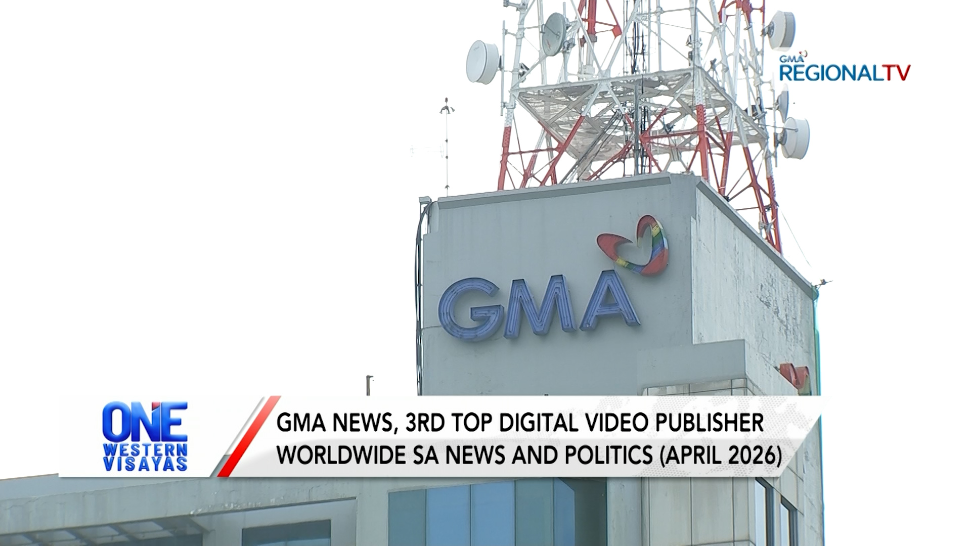 GMA News, 3rd top digital video publisher worldwide sa news and politics | One Western Visayas