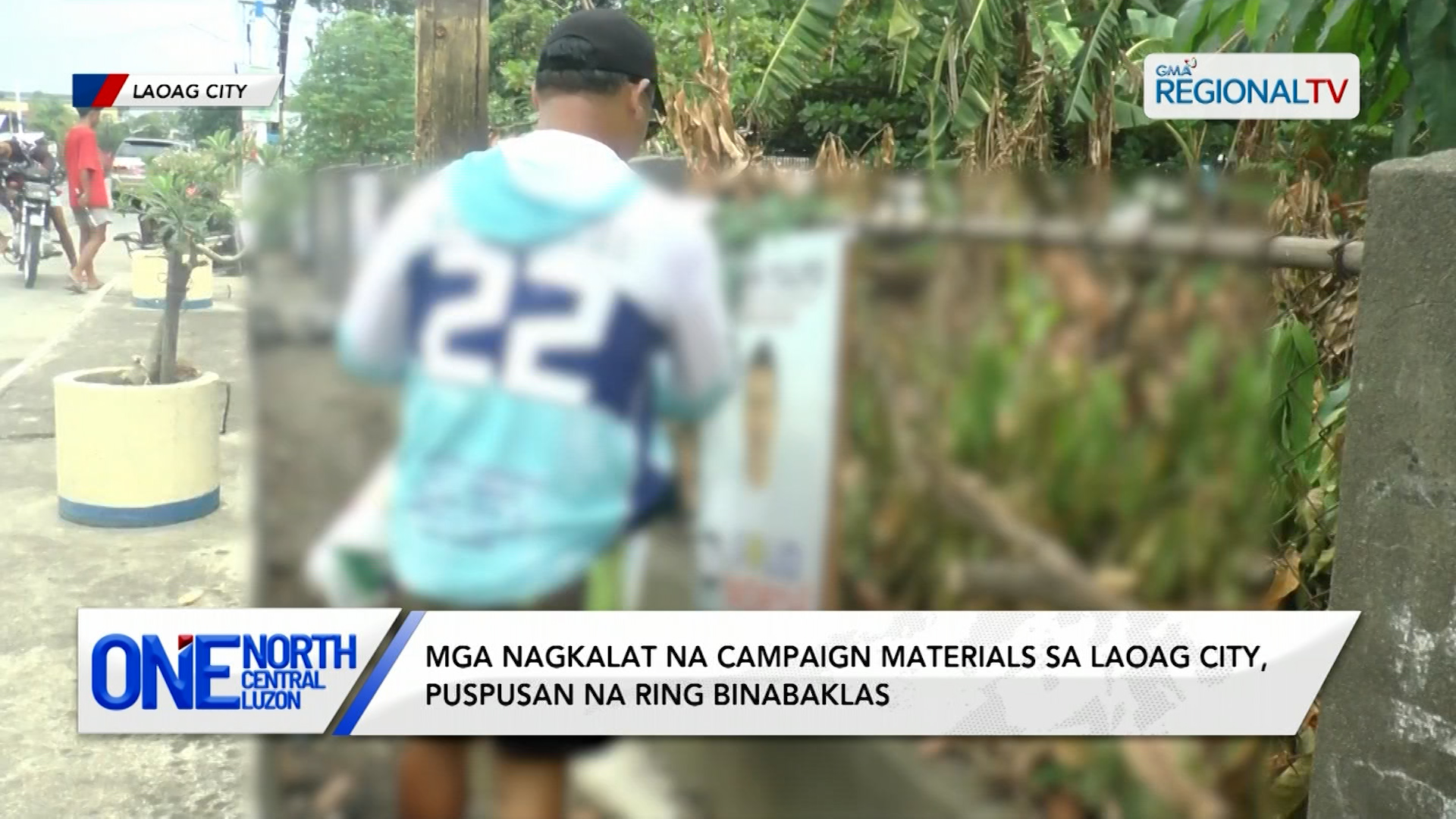 Mga nagkalat na campaign materials sa Laoag, puspusan na ring binabaklas