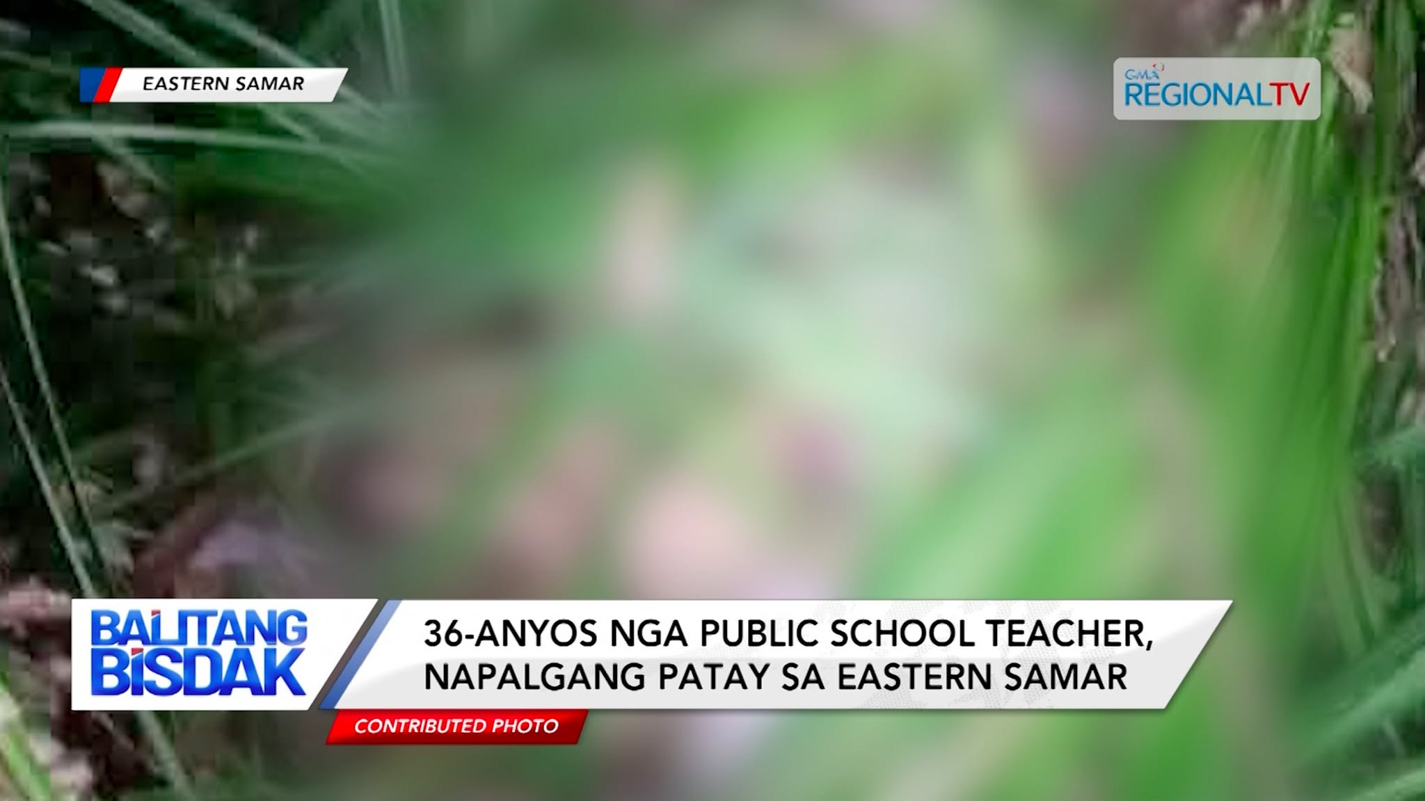 Public School Teacher, Napalgang Patay sa Eastern Samar | Balitang Bisdak