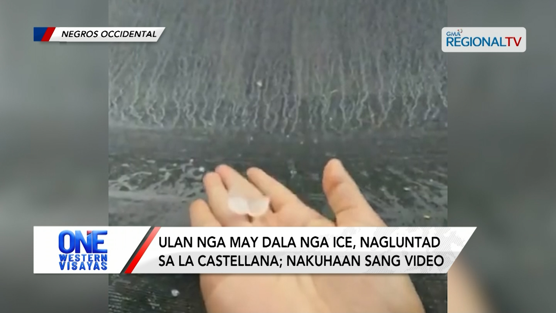 Ulan nga may dala nga ice, nagluntad sa La Castellana; nakuhaan sang video | One Western Visayas