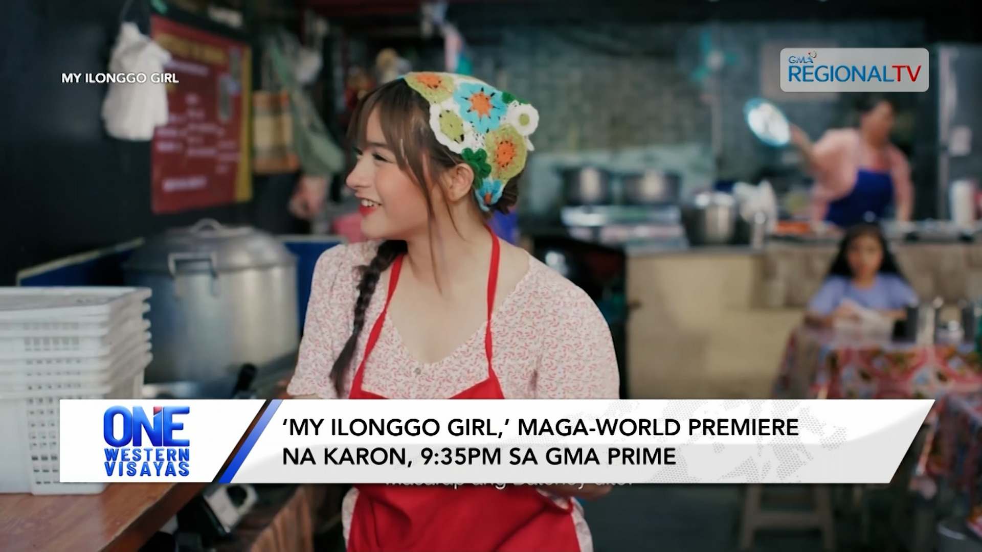 ‘My Ilonggo Girl,’ maga-world premiere na karon, 9:35pm sa GMA Prime
