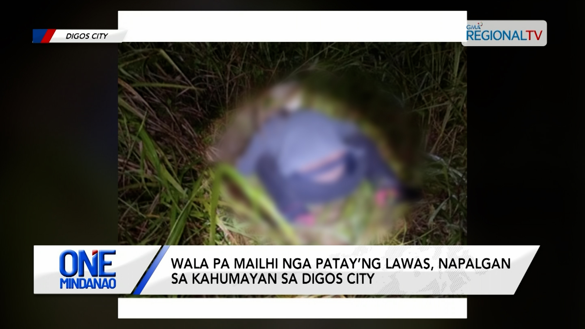Wala pa mailhi nga patay’ng lawas, napalgan I One Mindanao