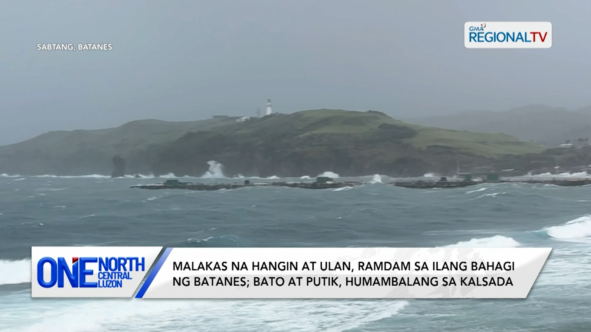 Malakas na hangin at ulan, ramdam sa ilang bahagi ng Batanes | One North Central Luzon