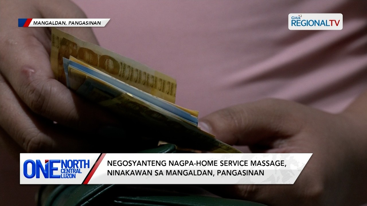 Negosyanteng nagpa-home service massage, ninakawan | One North Central Luzon