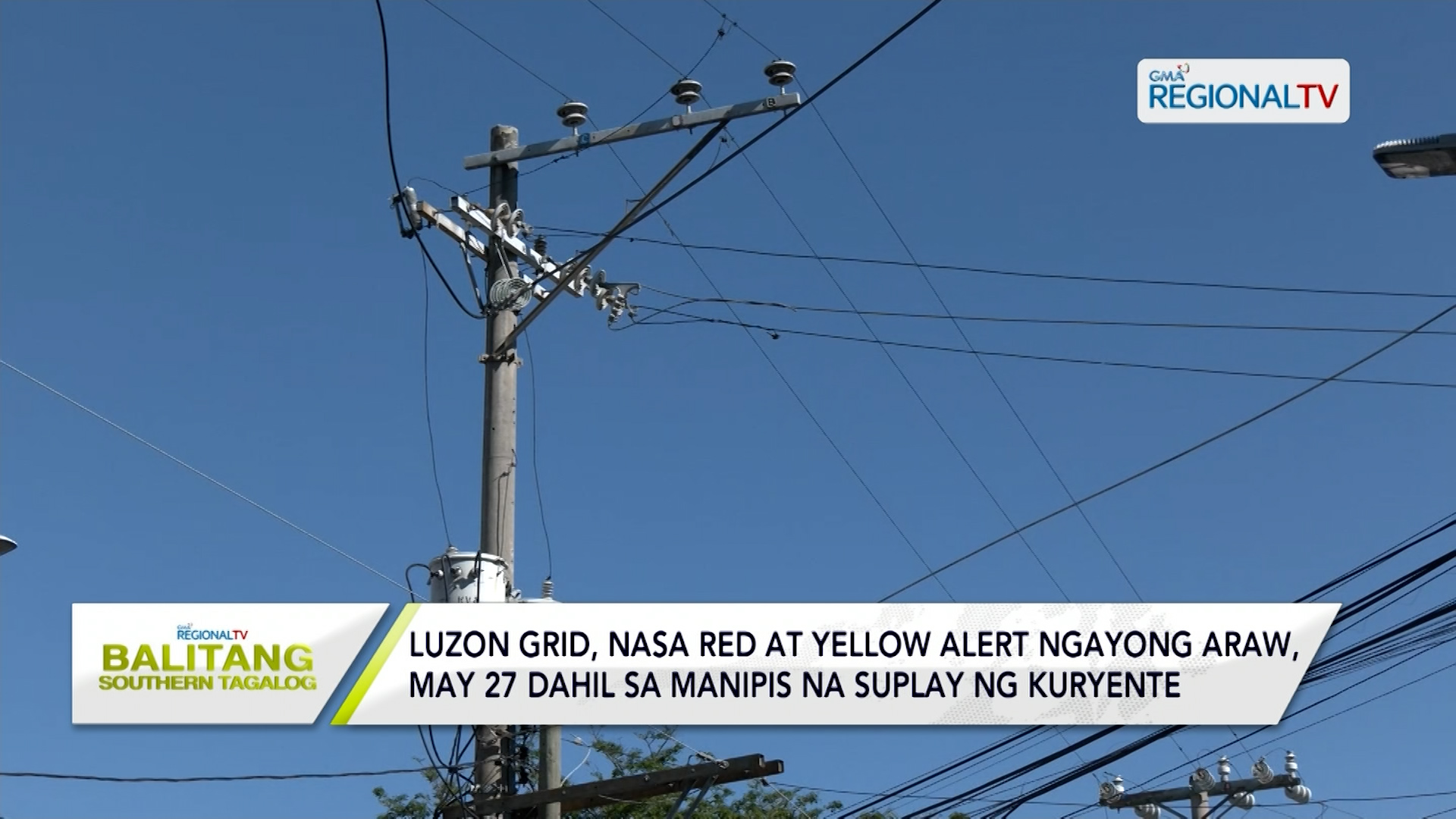 Luzon Grid, Nasa Red At Yellow Alert Ngayong Araw, May 27