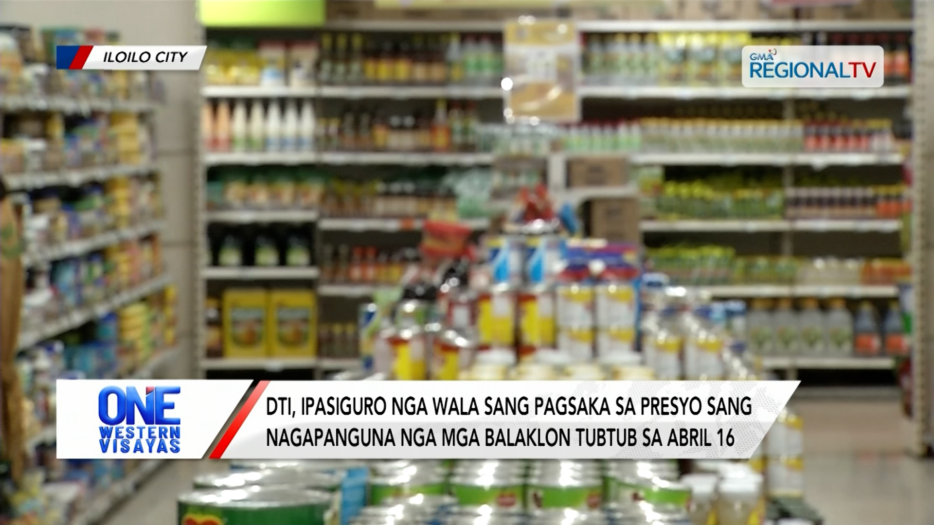 DTI ipasiguro nga wala sang pagsaka sa presyo sang nagapanguna nga mga balaklon| One Western Visayas