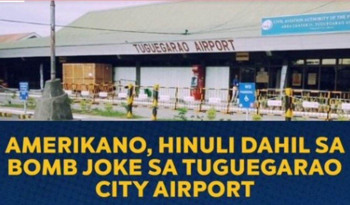 Orang Amerika yang membom lelucon di Bandara Kota Tuguegarao, ditangkap